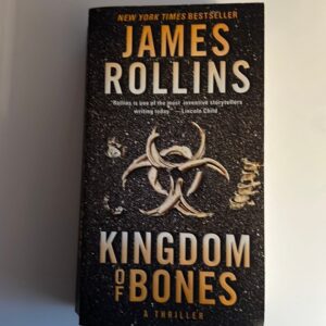 Kingdom of Bones by James Rollins