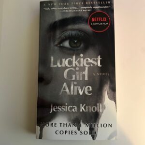 Luckiest Girl Alive by Jessica Knoll