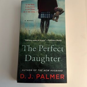 The Perfect Daughter by D. J. Palmer